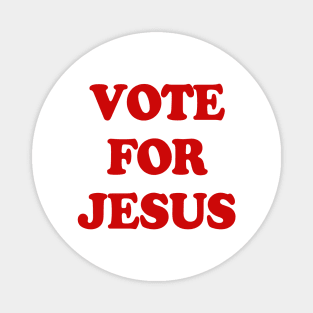 Vote For Jesus Magnet